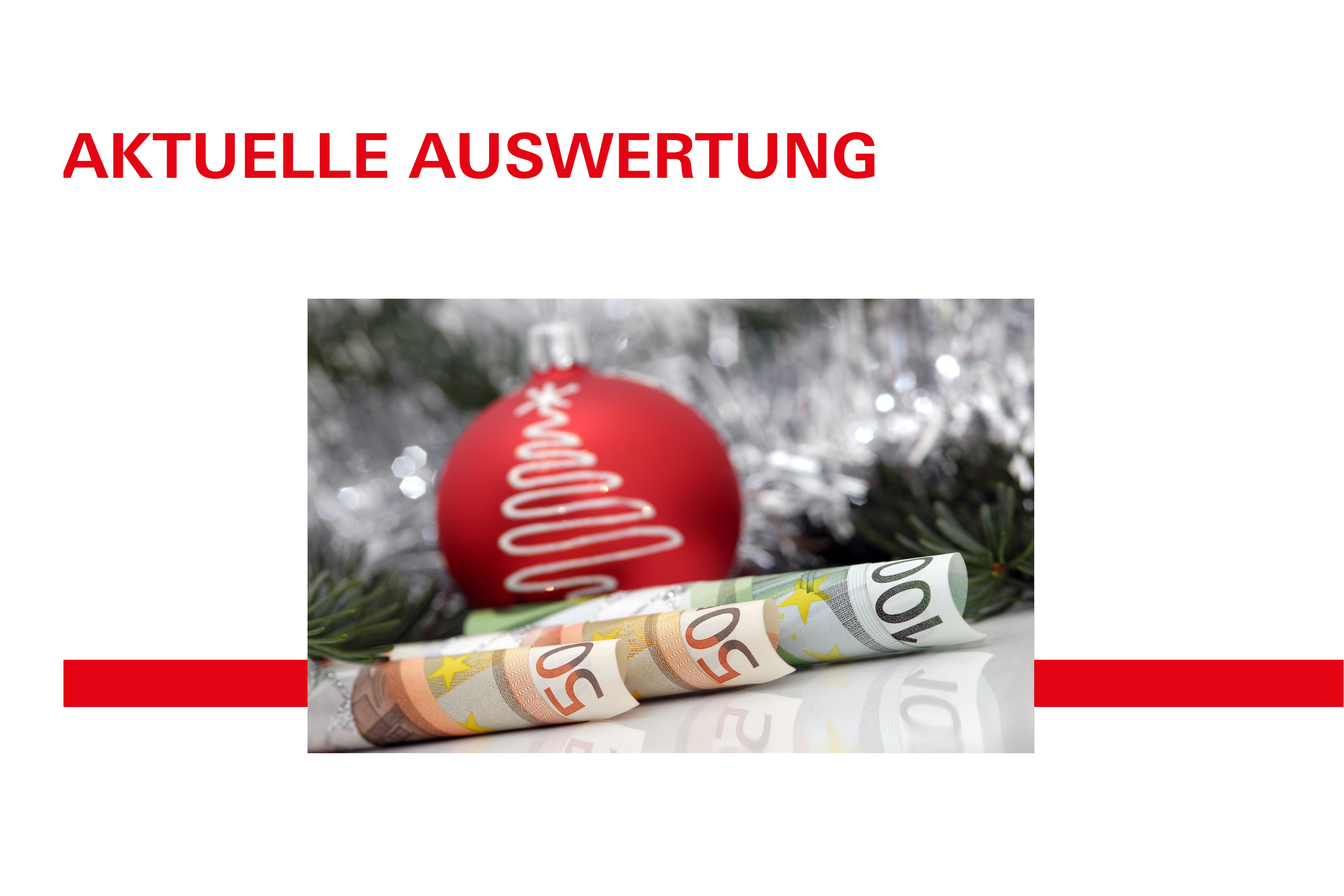 Weihnachtskugel und Geldscheine